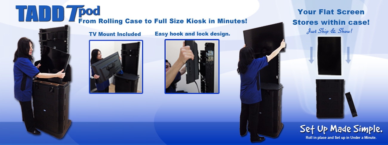 Flat Screen mount with easy hook on design is included with your Tpod.